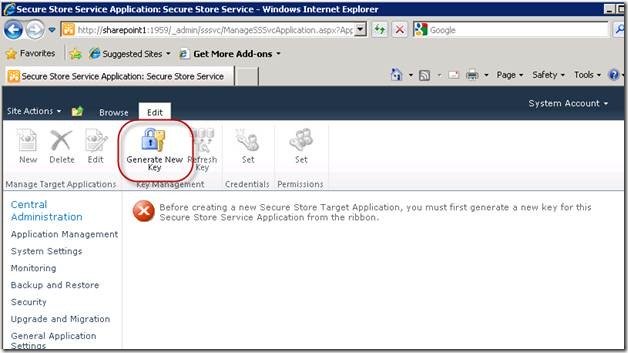 Before creating a new Secure Store Target Application, you must first generate a new key for this Secure Store Service Application from the ribbon.