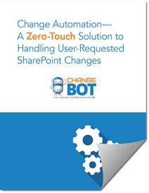 Whitepaper: Change Automation - A Zero-Touch Solution to Handling User-Requested SharePoint Changes